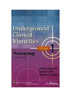 Underground Clinical Vignettes: Step 1 Pharmacology Paperback English by Todd A. Swanson - 15 Jun 2007 - v1607408330/N42761677A_1