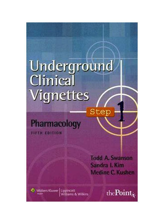 Underground Clinical Vignettes: Step 1 Pharmacology Paperback English by Todd A. Swanson - 15 Jun 2007 