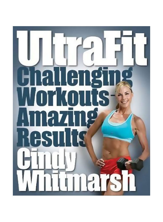 null - Ultrafit: Challenging Workouts Amazing Results Paperback English by Cindy Whitmarsh - 1 Jan 2006 - Image 1