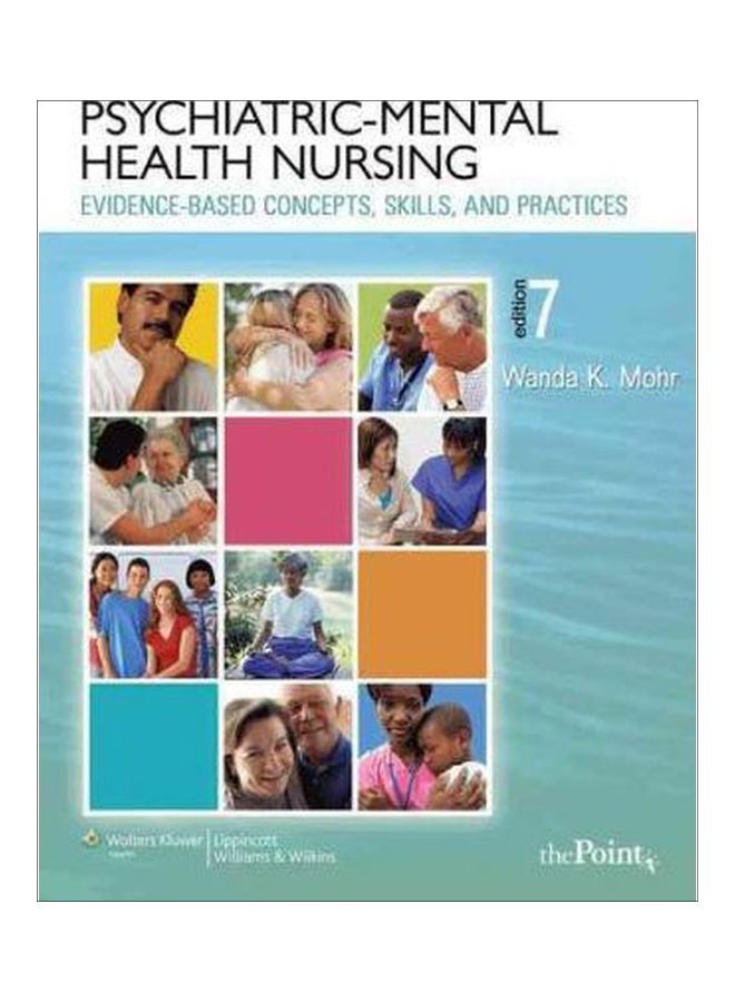Psychiatric-Mental Health Nursing: Evidence-Based Concepts, Skills And Practices Hardcover English by Wanda K. Mohr - 39753 