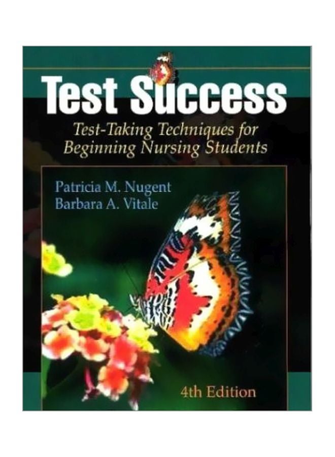 Test Success: Test-Taking Techniques For Beginning Nursing Students Paperback English by Patricia M. Nugent - 30 Mar 2004