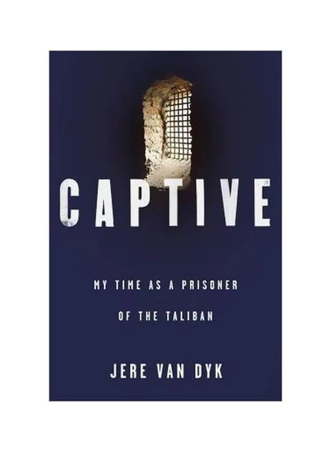 Captive: My Time As A Prisoner Of The Taliban paperback english - 29 Jul 2010