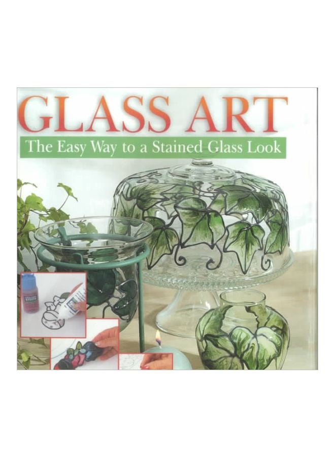 Glass Art: The Easy Way To A Stained Glass Book Paperback English - 8 May 2000