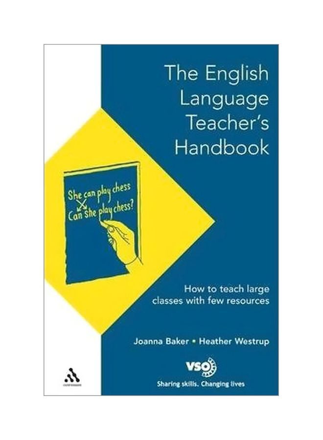 The English Language Teacher's Handbook : How To Teach Large Classes With Few Resources Paperback English by Voluntary Service Overseas - 01 Sep 2000 