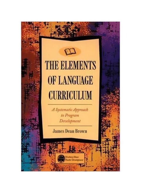 Elements Of Language Curriculum: A Systematic Approach To Program Development Paperback English by James Brown - 34577