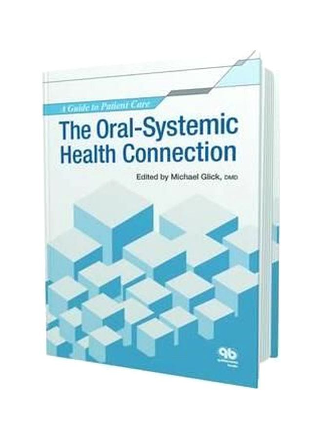 Oral-Systemic Health Connection: A Guide To Patient Care Paperback English by Michael Glick - 22 Apr 2014