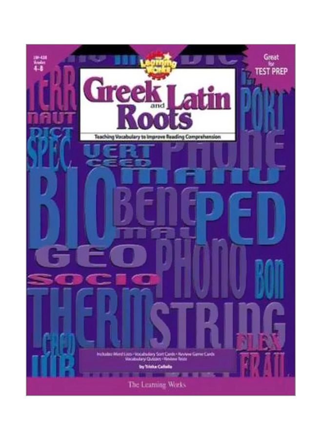 Greek And Latin Roots: Teaching Vocabulary To Improve Reading Comprehension: Grades 4-8 Paperback English by Trisha Callella - 07 Apr 2004 