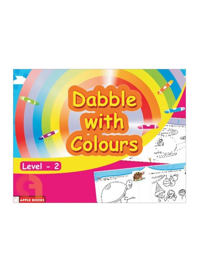 Dabble With Colours Level 2 Paperback English - 4 Oct 2012 