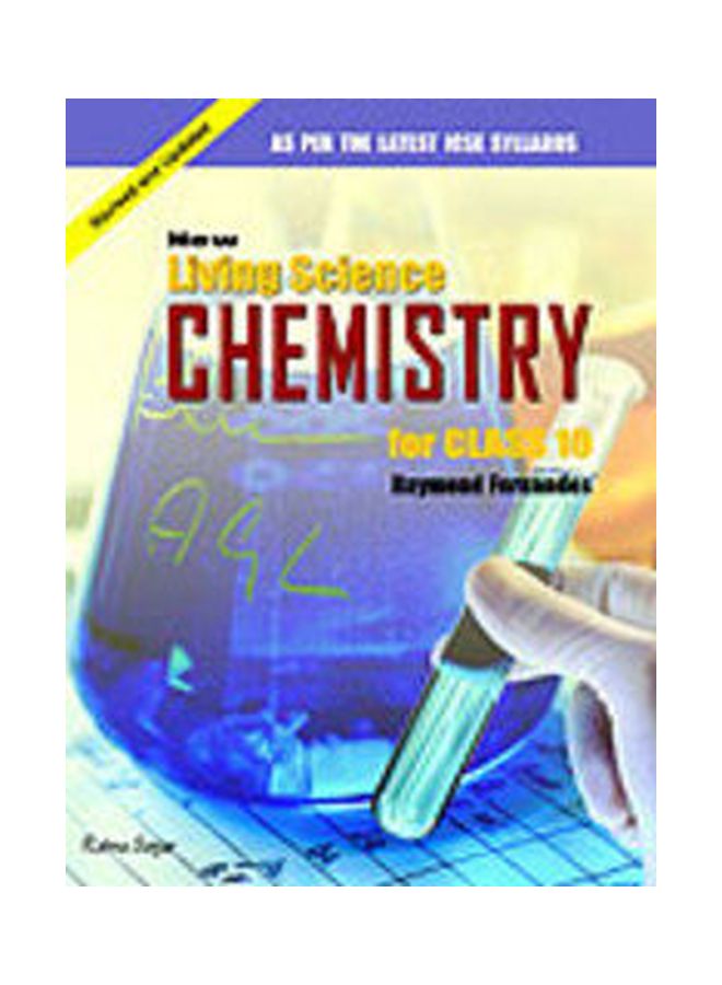 Living Science Chemistry For Class 10 Paperback English by Raymond Fernandes 