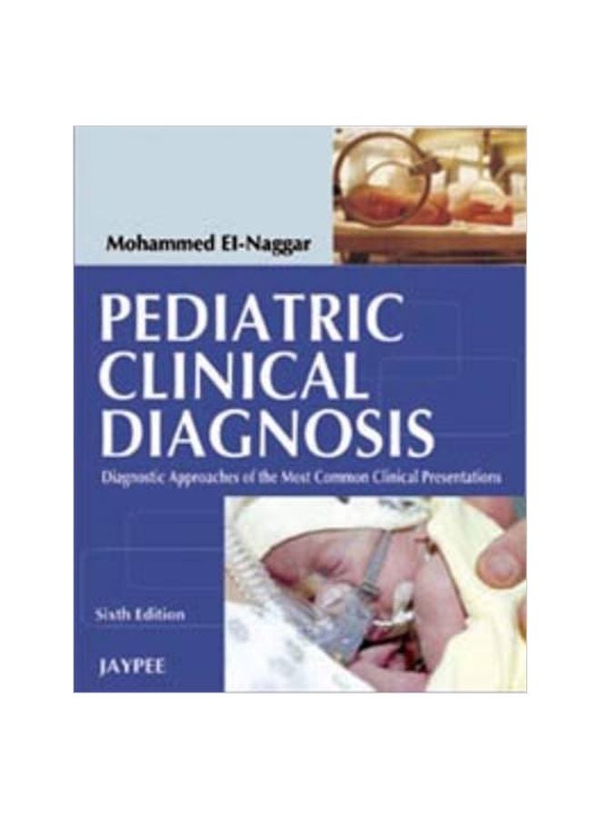 Pediatric Clinical Diagnosis Paperback English by Naggar El-Mohammed - 30 Dec 2008 