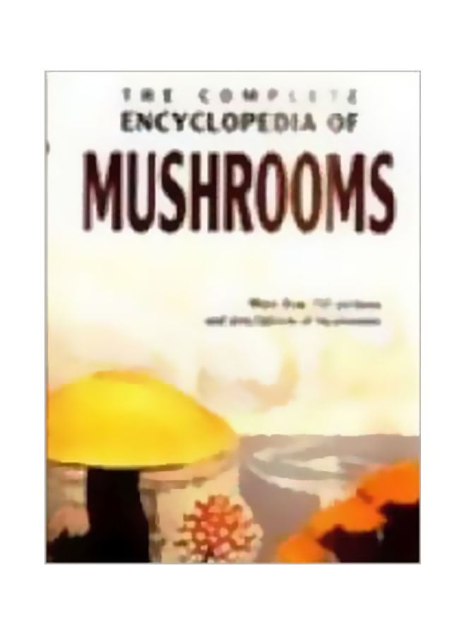 The Complete Encyclopedia Of Mushrooms Hardcover English by Gerrit J. Keizer - 01 January 1998 