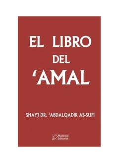 El Libro Del'amal Paperback English by Shayj Abdal Qadir As-Sufi Ad-Dargawi