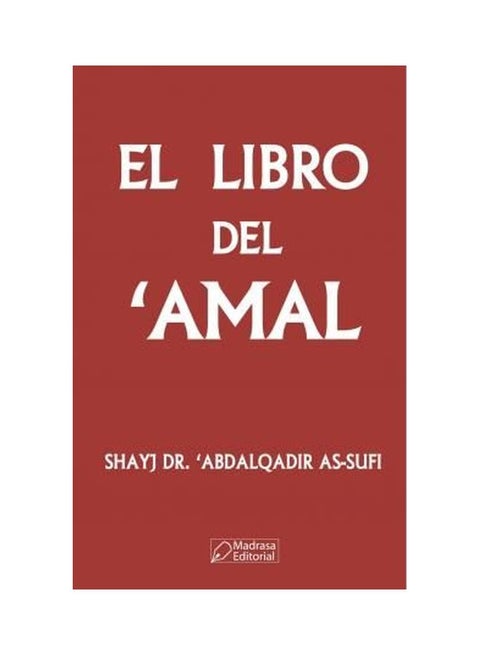 El Libro Del'amal Paperback English by Shayj Abdal Qadir As-Sufi Ad-Dargawi