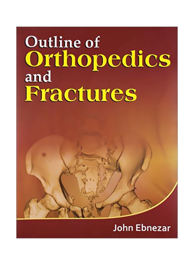 Outline Of Orthopedics And Fractures Paperback English by John Ebnezar - 30 Apr 2011