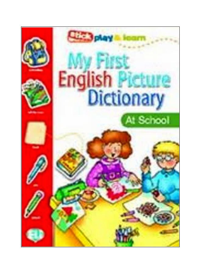 My First English Picture Dictionary : At School Paperback English - 10 May 2002 
