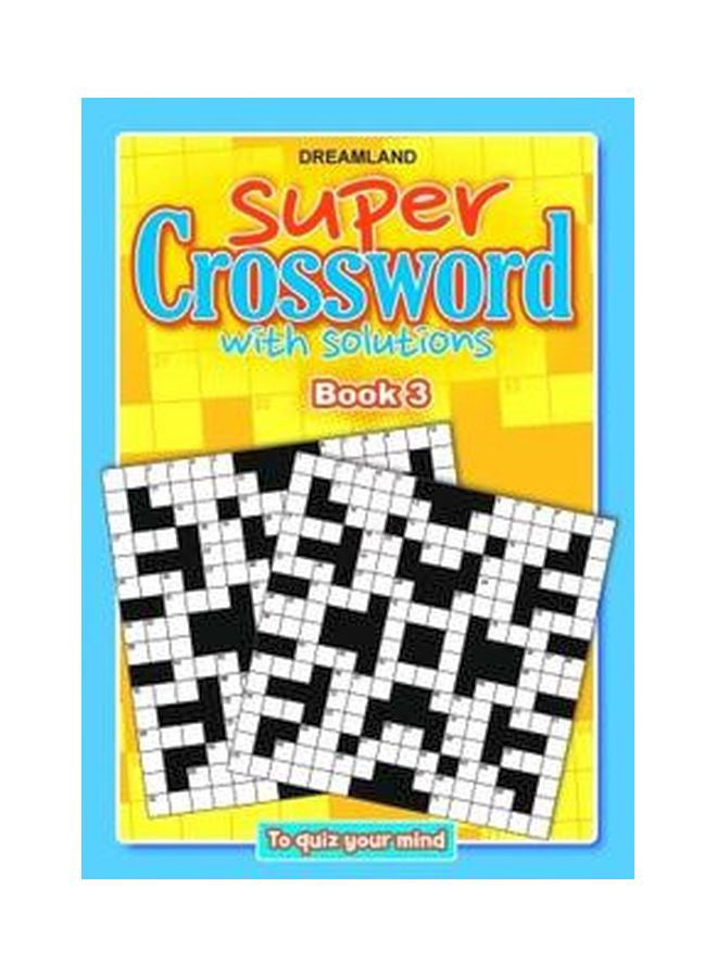 Super Crossword With Solutions: Book 3 paperback english 