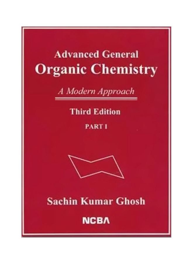 Advanced General Organic Chemistry . Paperback English by Ghosh - 2009 