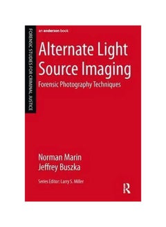 Alternate Light Source Imaging: Forensic Photography Techniques Paperback English by Norman Marin - 27 Jun 2013