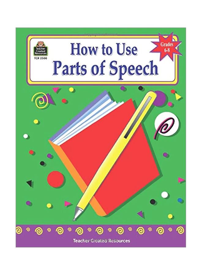 How To Use Parts Of Speech - Grades 6-8 paperback english - 01-Jul-99 