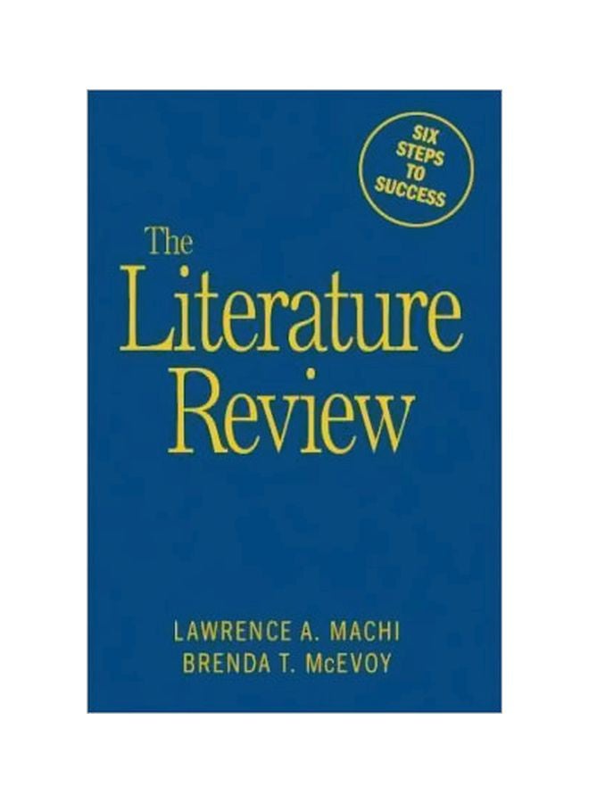 The Literature Review: Six Steps To Success Hardcover English by Lawrence A. Machi - 04 Sep 2008 