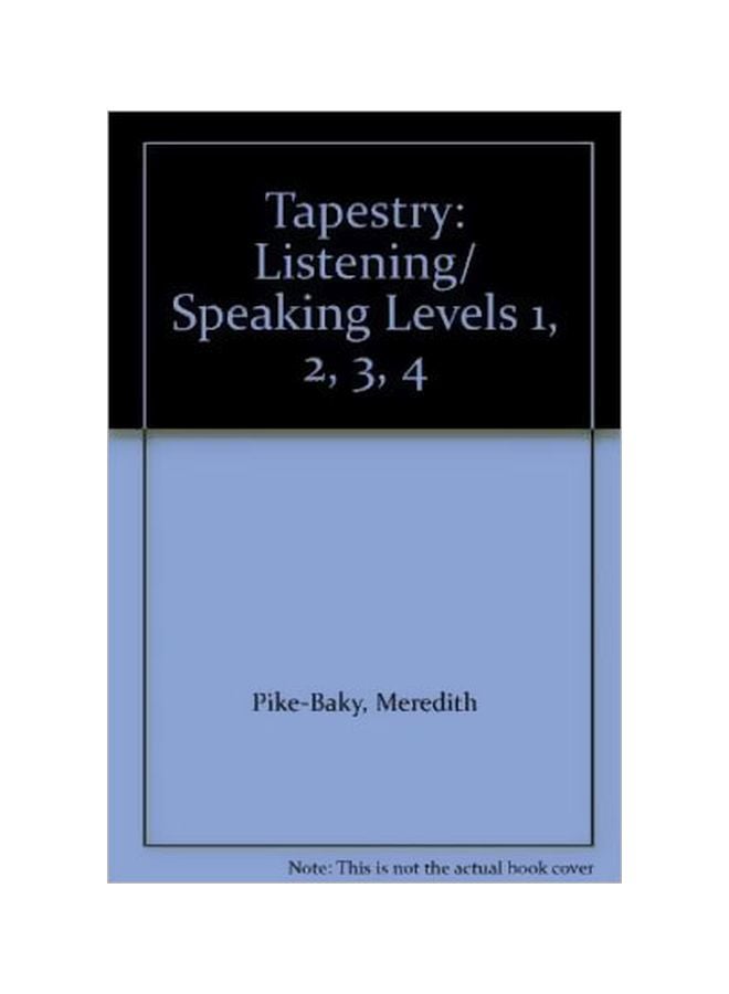 Tapestry: Listening/ Speaking Levels 1, 2, 3, 4 Paperback English by Meredith Pike-Baky - 19 Mar 2004