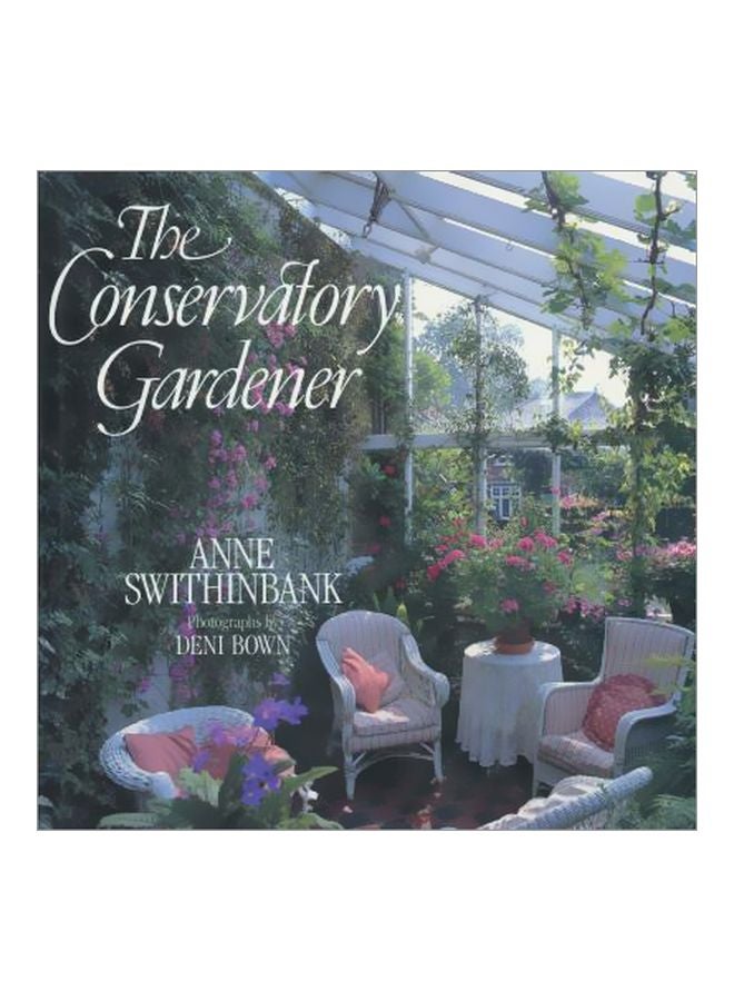 The Conservatory Gardener Paperback English by Anne Swithinbank - 01 Sep 2002