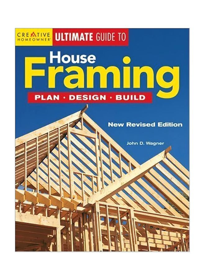 Ultimate Guide To House Framing : Plan, Design, Build Paperback English by John Wagner - 04 Jun 2009 