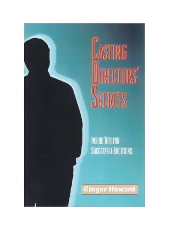 Casting Directors' Secrets: Inside Tips For Successful Auditions Paperback English by Ginger Howard - 1 Oct 2000