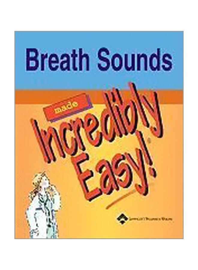 Breath Sounds: Made Incredibly Easy! Paperback English - 01 Sep 2004
