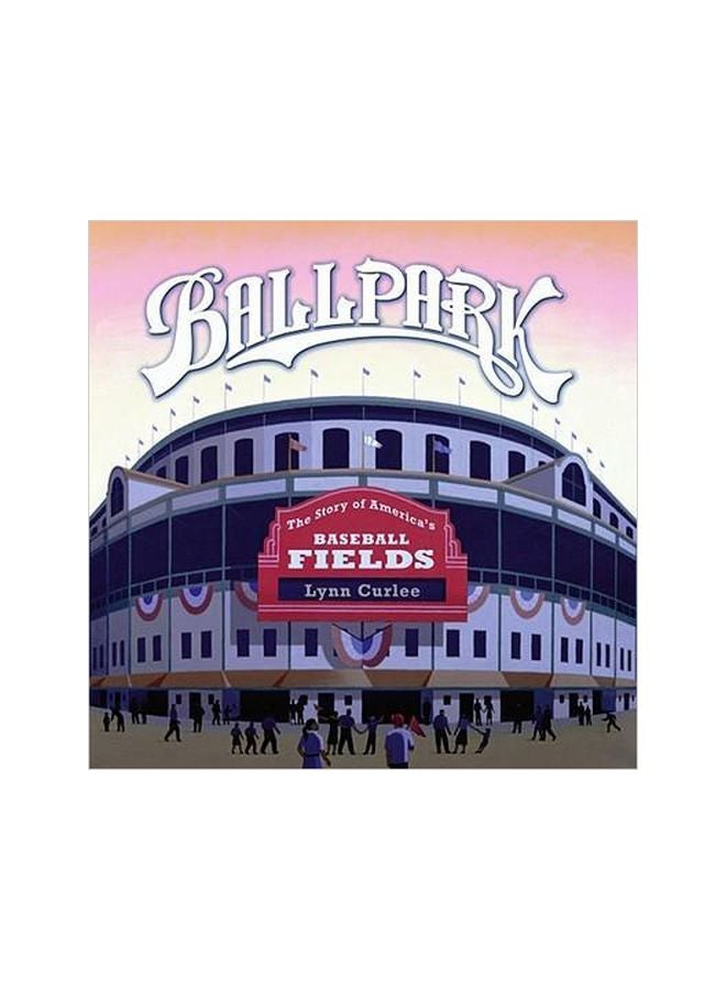 Ballpark: The Story Of America'S Baseball Fields paperback english - 4 Mar 2008 