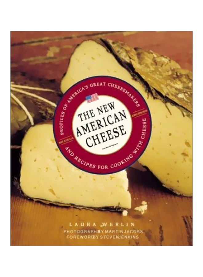 The New American Cheese: Profiles Of America's Great Cheesemakers And Recipes For Cooking With Cheese hardcover english - 15 Apr 2000 