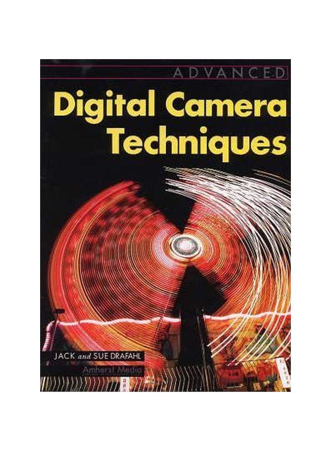 Advanced Digital Camera Techniques Paperback English by Jack Drafahl - 01-Oct-03 