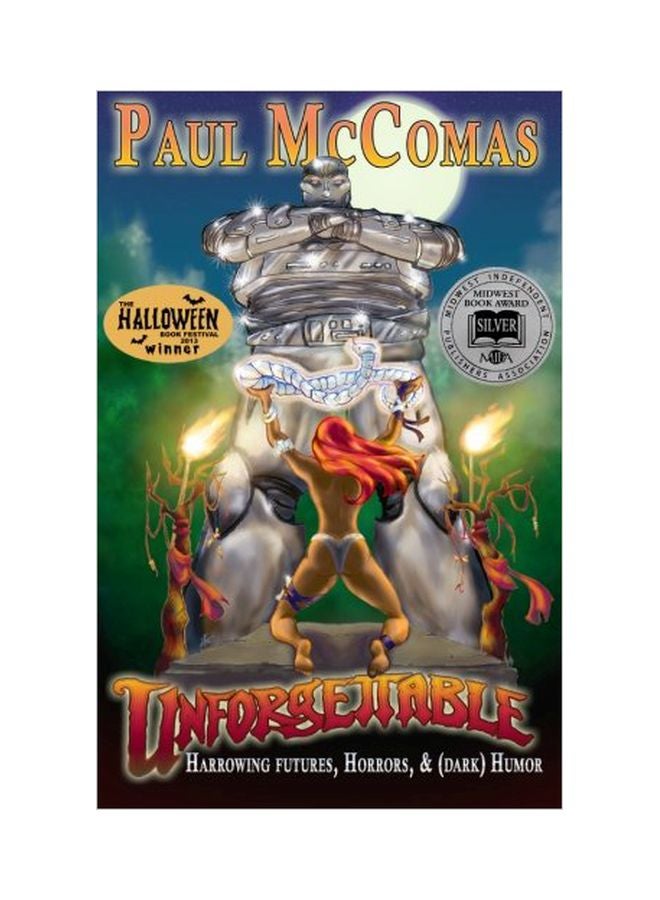 Unforgettable: Harrowing Futures, Horrors, (Dark) Humor paperback english - 28 Jan 2011