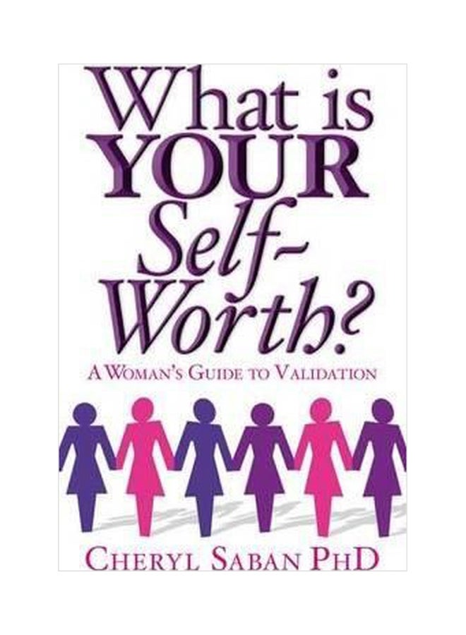 What Is Your Self-Worth? A Woman's Guide To Validation Paperback English by Cheryl Saban - 01032018