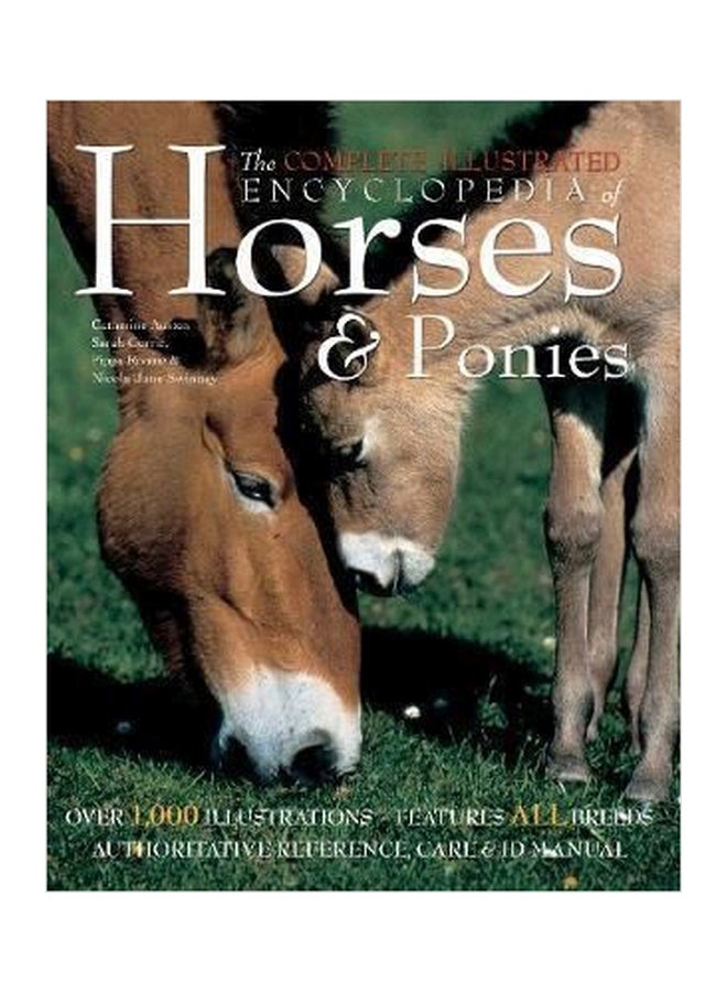 The Complete Illustrated Encyclopedia Of Horses And Ponies Paperback English by Catherine Austen - 01032018 