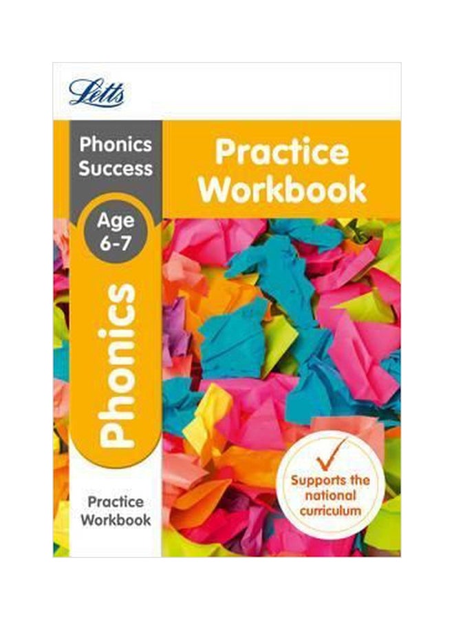 Phonics Ages 6 To 7 Practice Workbook paperback english - 01032018 