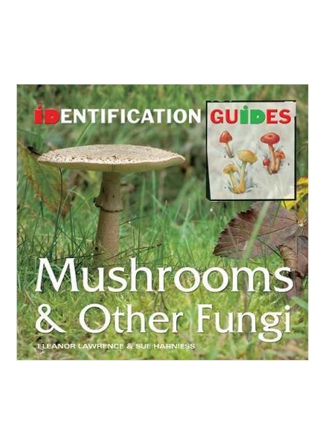 Mushrooms And Other Fungi: Identification Guide Paperback English by Sue Harniess - 01032018
