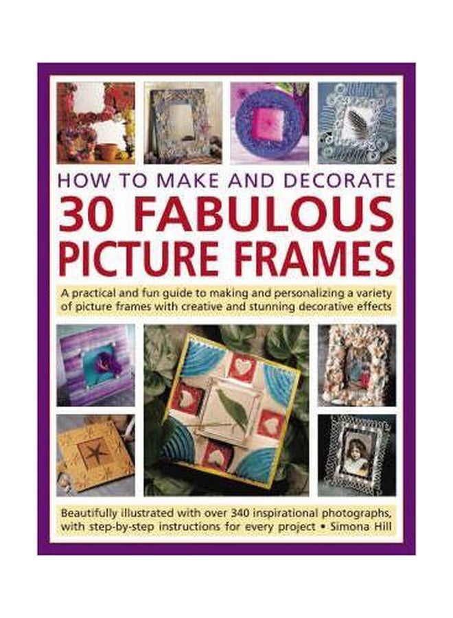 How To Make And Decorate 30 Fabulous Picture Frames paperback english - 01032018 