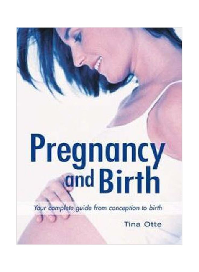 Pregnancy And Birth Paperback English by Tina Otte - 01032018 