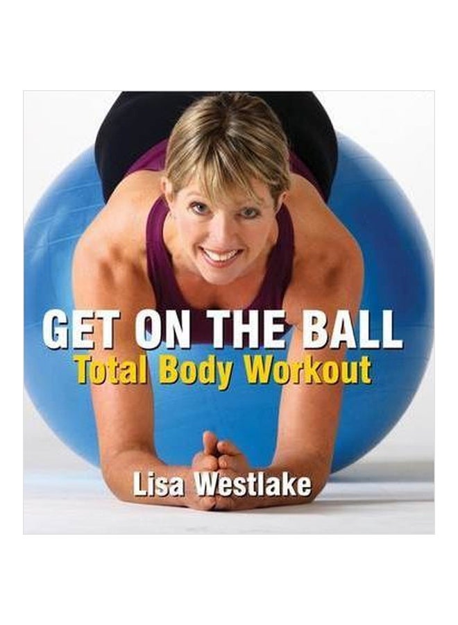 Get On the Ball: Total Body Workout paperback english - 01032018 