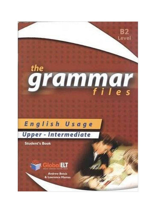 The Grammar Files English Usage Student's Book Upper Intermediate B2/IELTS 5.0-6.0 Paperback English by Andrew Betsis - 01032018 