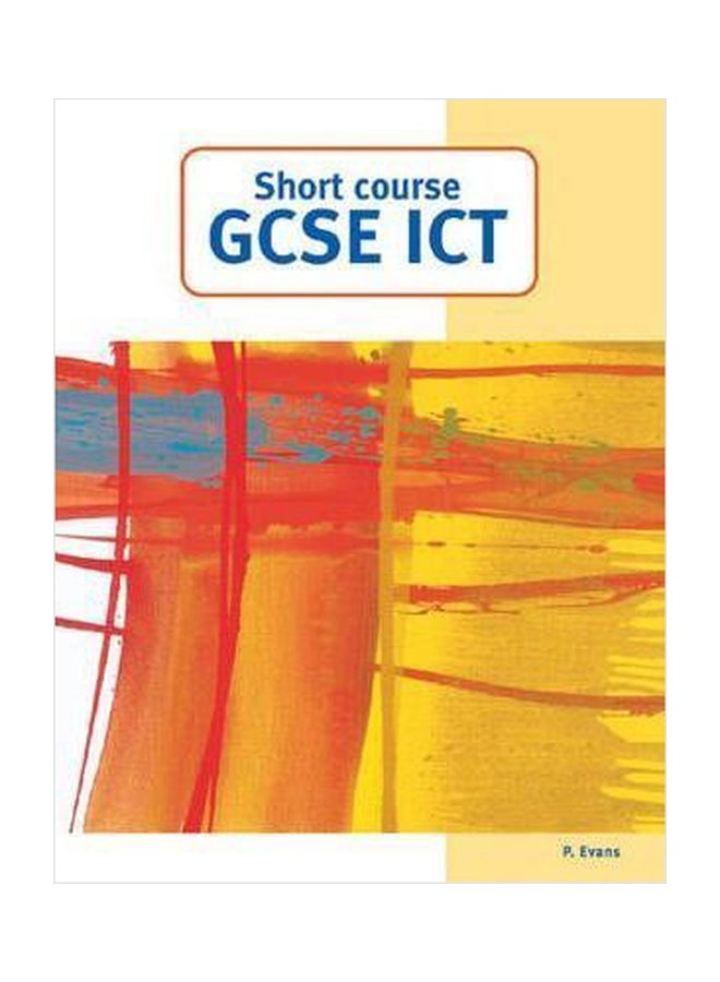 Short Course GCSE ICT Paperback English by P. Evans - 01032018 