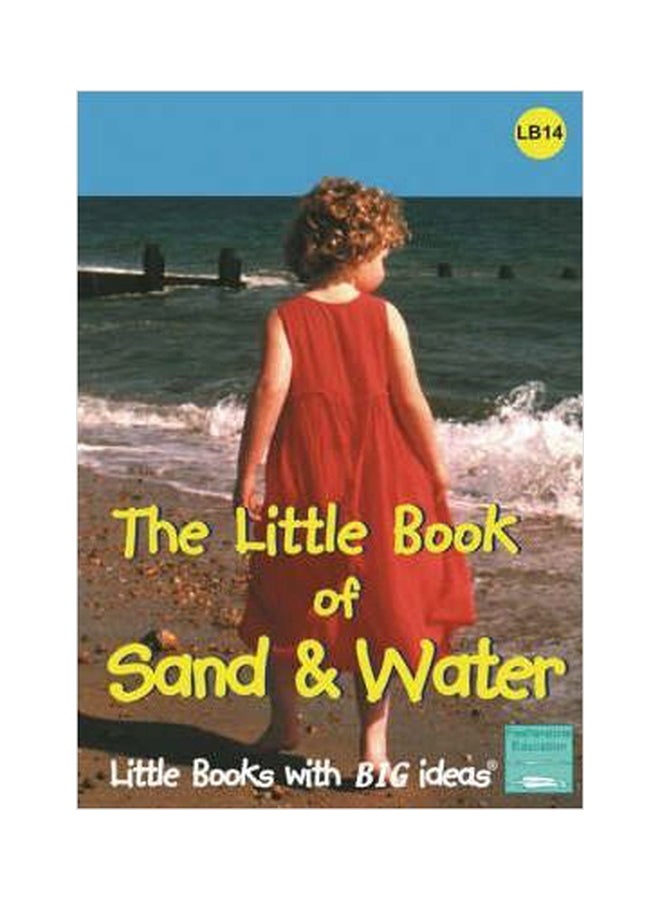 The Little Book Of Sand And Water Little Books With Big Ideas Paperback English by Sally Featherstone - 01032018 