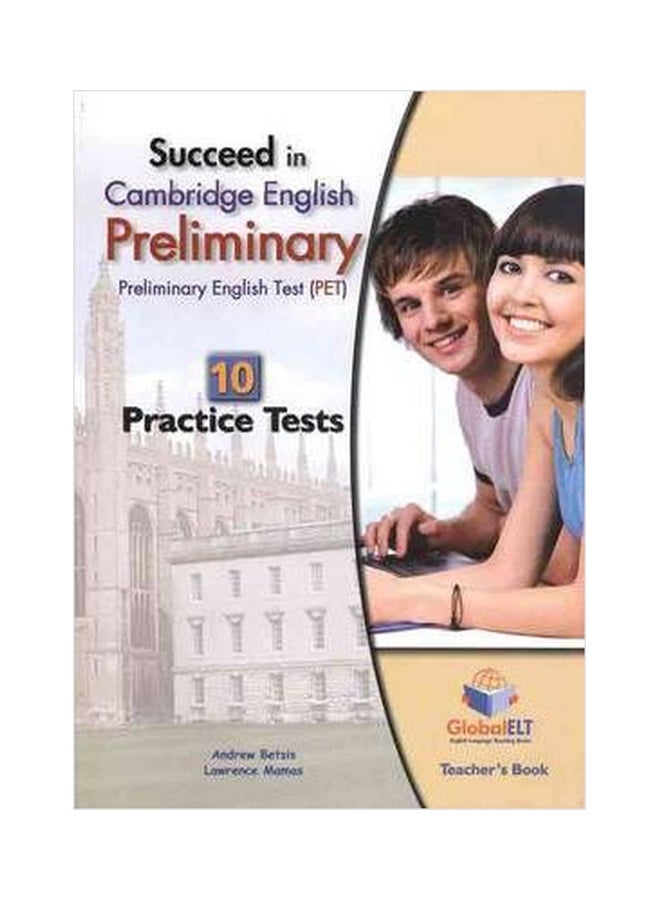 Succeed in Cambridge English Preliminary (PET) Teacher's Book With 10 Practice Tests Paperback English by Andrew Betsis - 01032018 