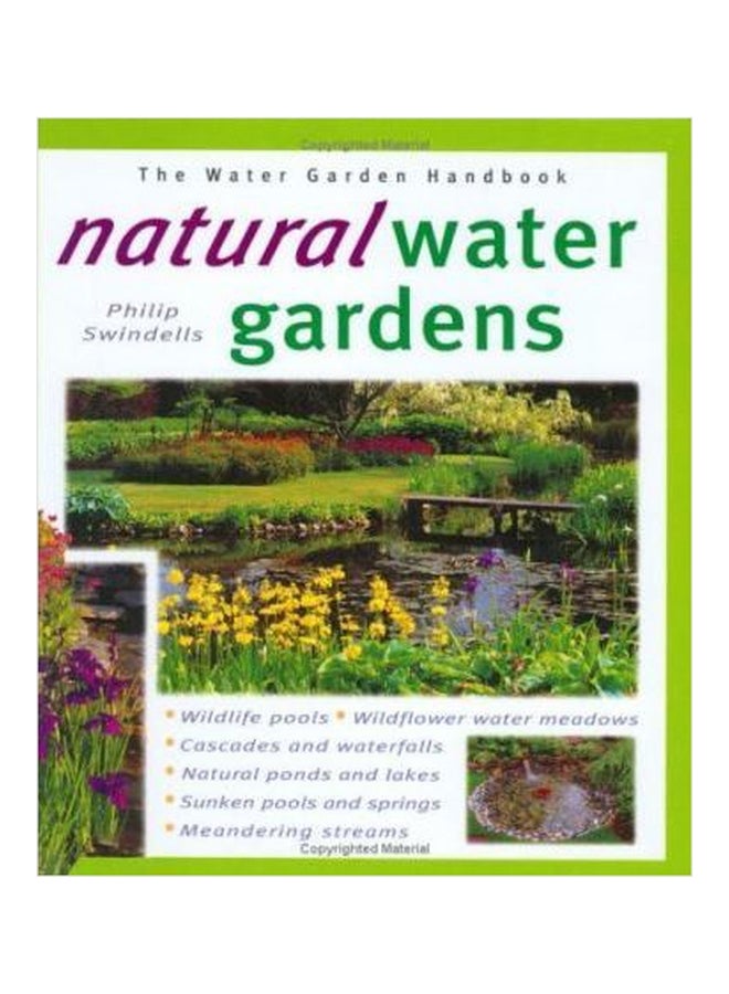 Natural Water Gardens Paperback English by Swindells, Philip - 01032018 