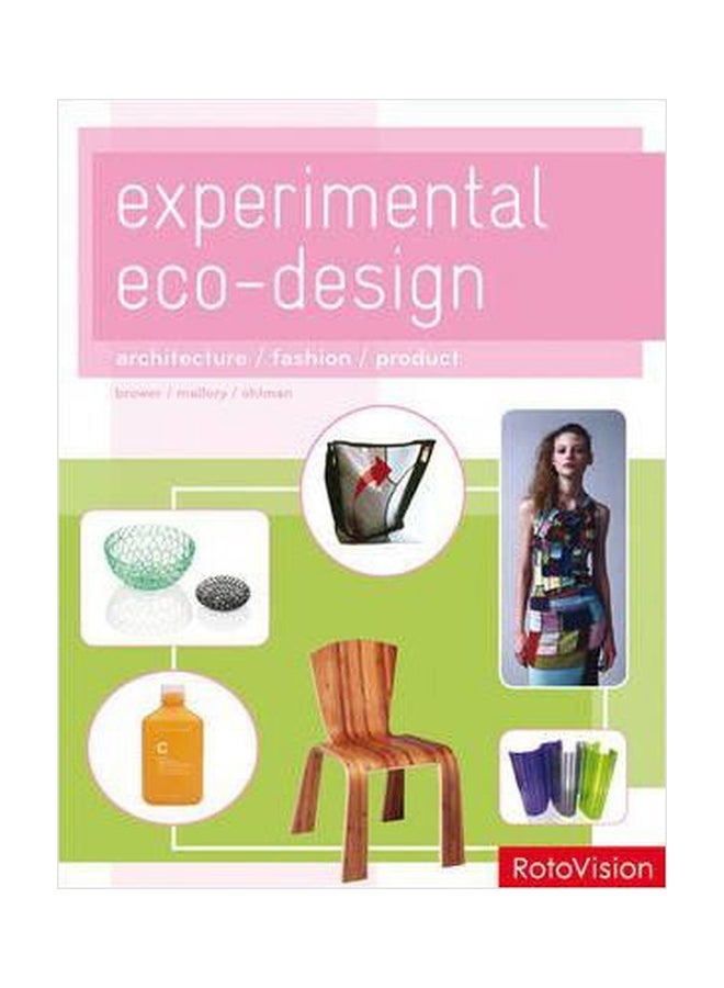Experimental Eco-design Architecture/Fashion/Product Paperback English by Cara Brower - 01032018