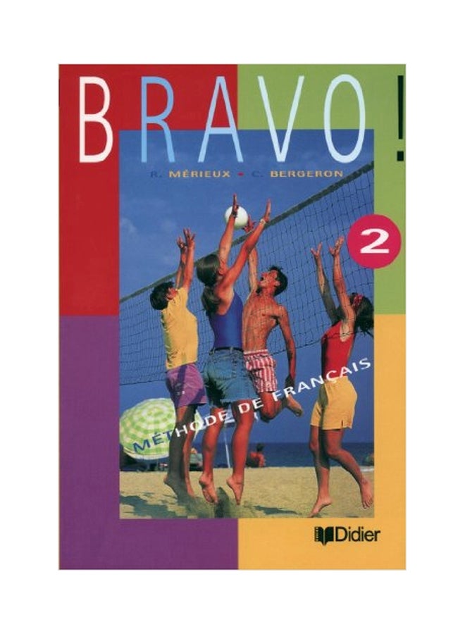 Bravo Livre de l'eleve 2 Paperback English by Christine Bergeron - 01032018