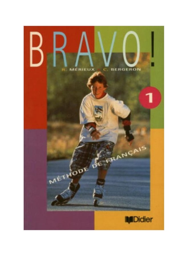 Bravo Livre de l'eleve 1 Paperback English by Christine Bergeron - 01032018 