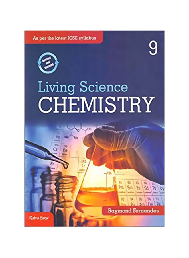 ICSC Living Science Chemistry For Class 9 Paperback English by Raymond Fernandes