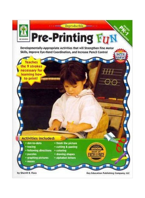 Pre-Printing Fun, Grades Pk - 1 : Developmentally-Appropriate Activities That Will Strengthen Fine Motor Skills, Improve Eye-Hand Coordination, and Increase Pencil Control Paperback English by Sherrill B Flora - 01032018